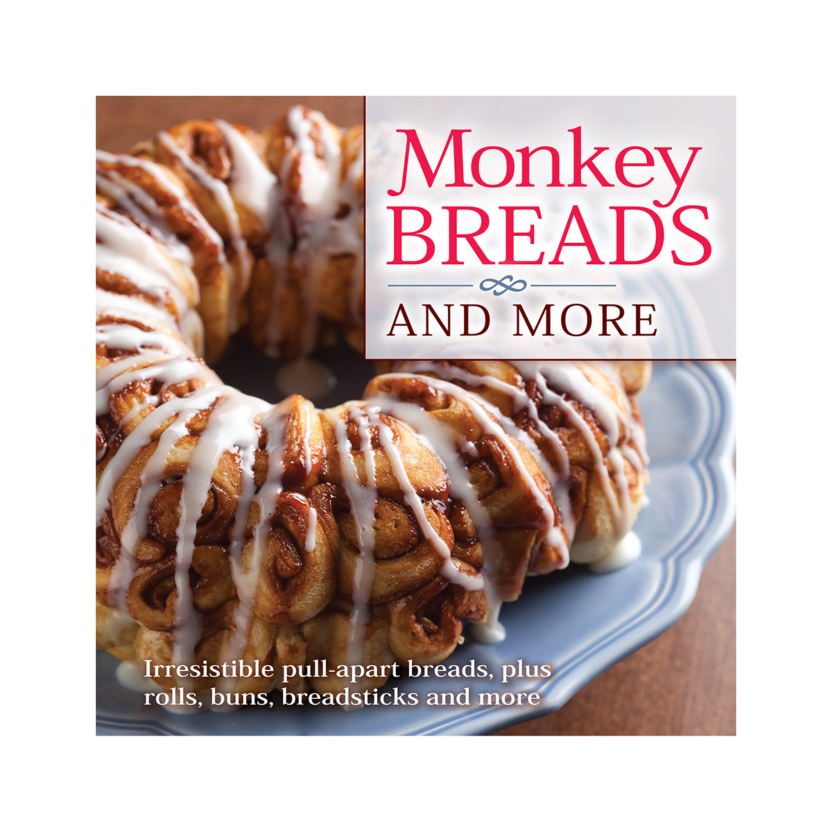 Monkey Breads and More