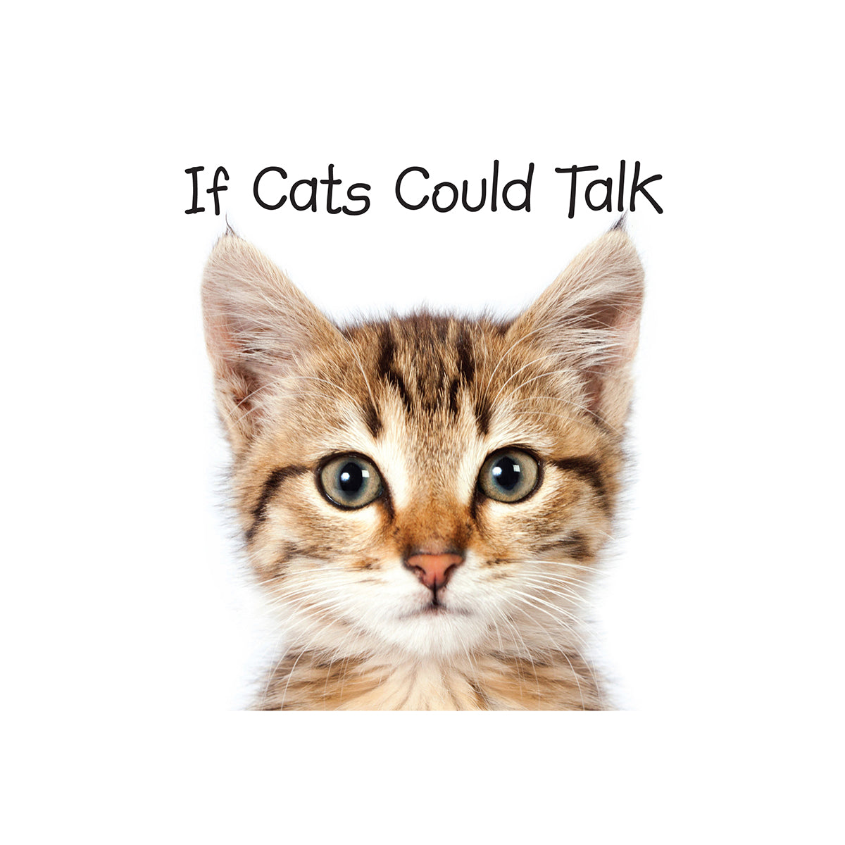 If Cats Could Talk