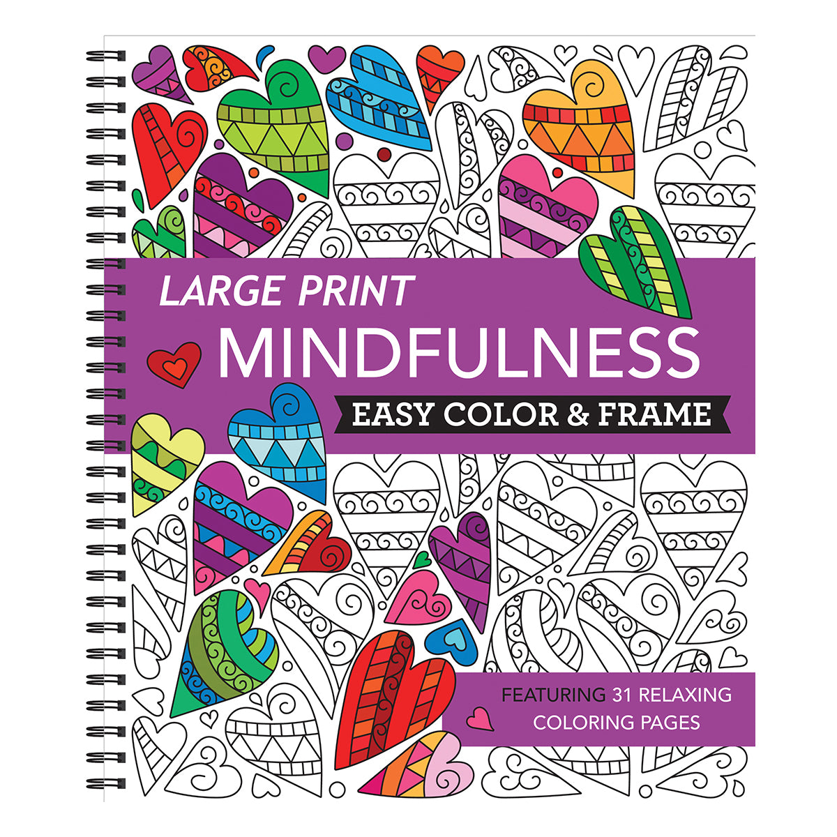 Large Print Easy Color & Frame Mindfulness Stress Free Coloring Book