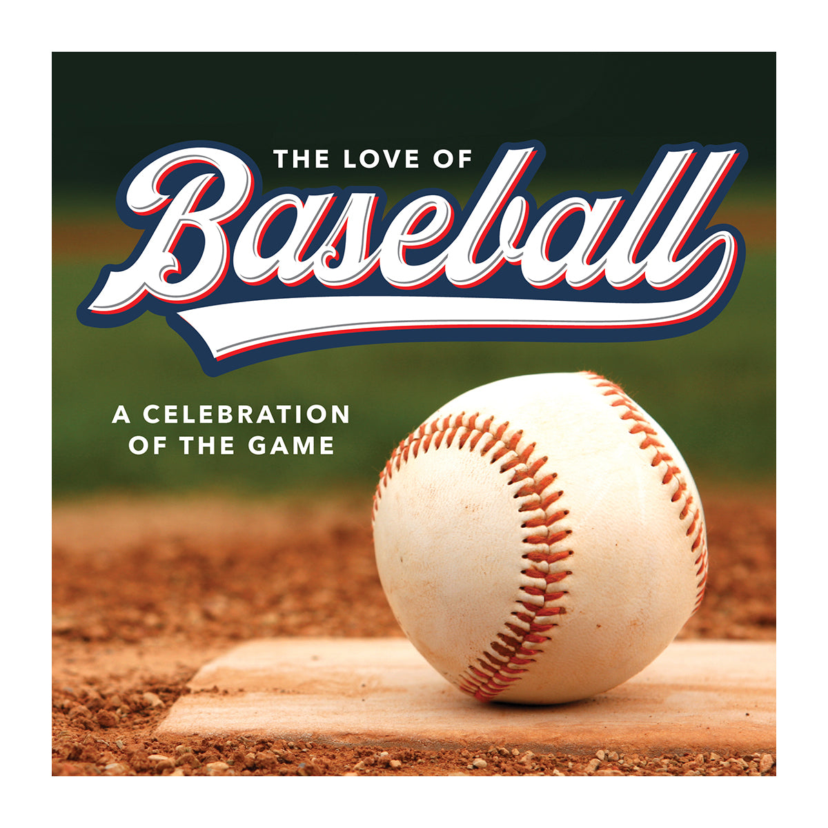 The Love of Baseball