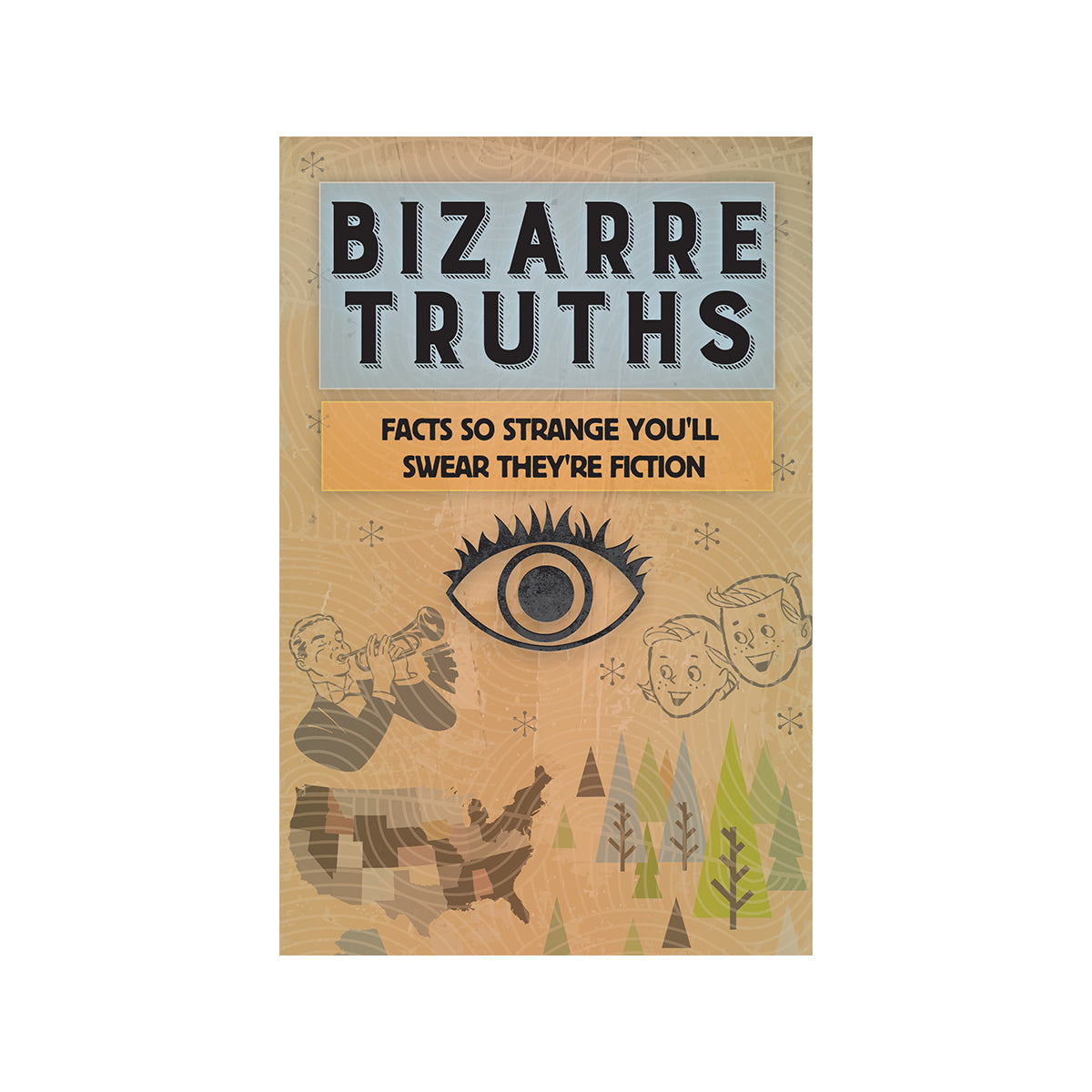 Bizarre Truths Facts So Strange You'll Swear They're Fiction