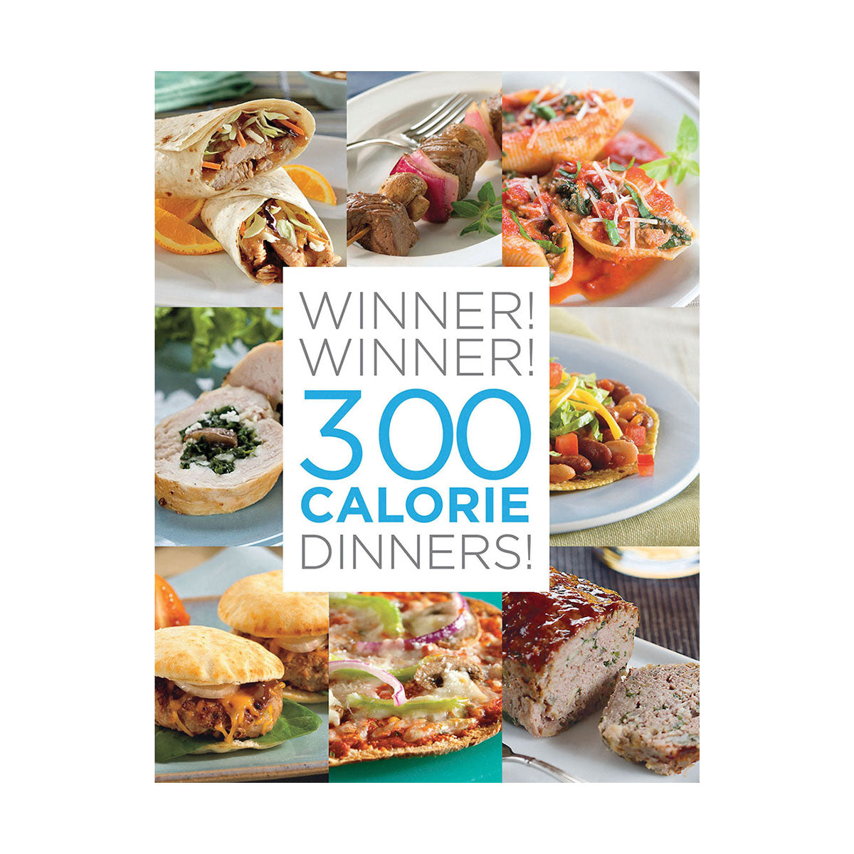 Winner! Winner! 300 Calorie Dinners!