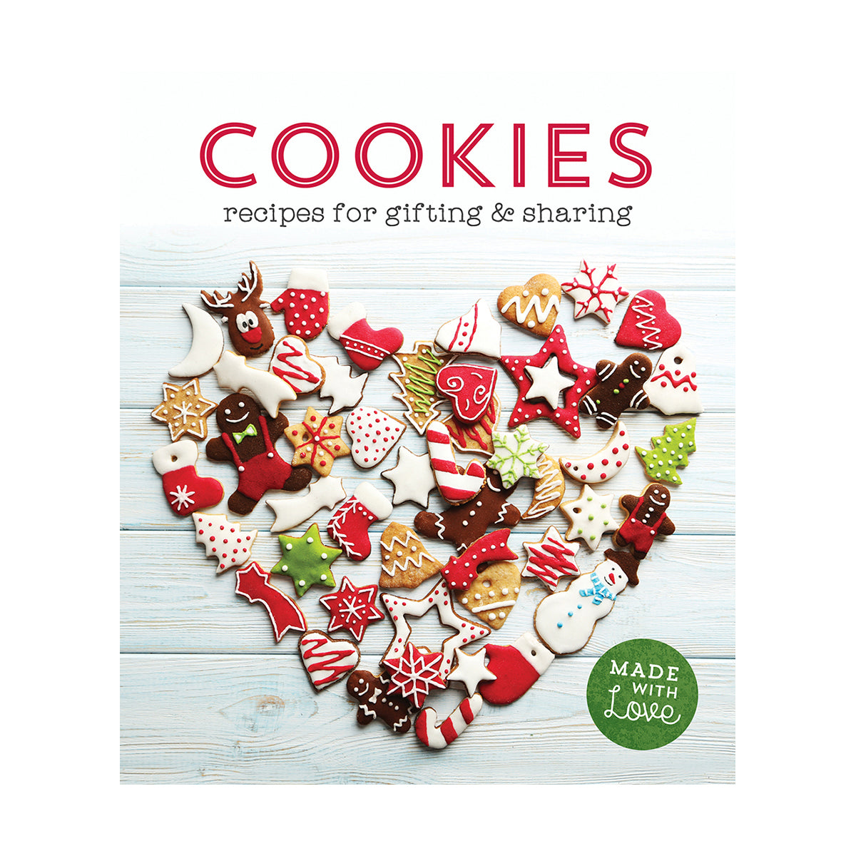 Cookies  Recipes for Gifting & Sharing