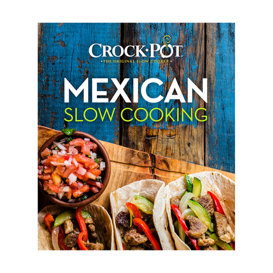 Crockpot Mexican Slow Cooking