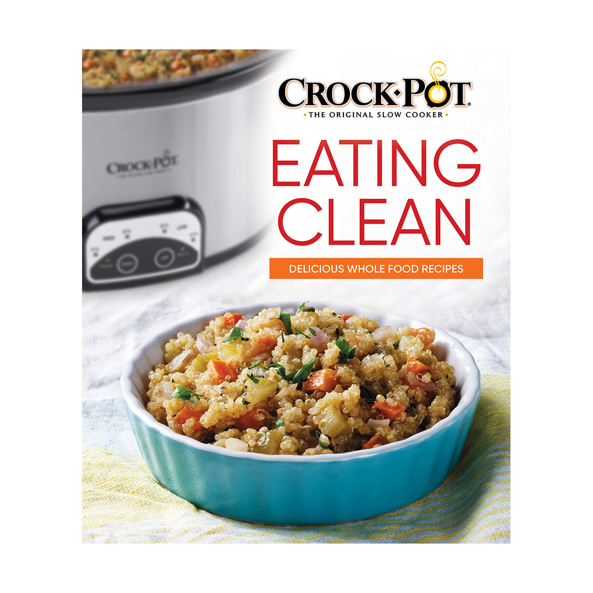 Crockpot Eating Clean Delicious Whole Food Recipes