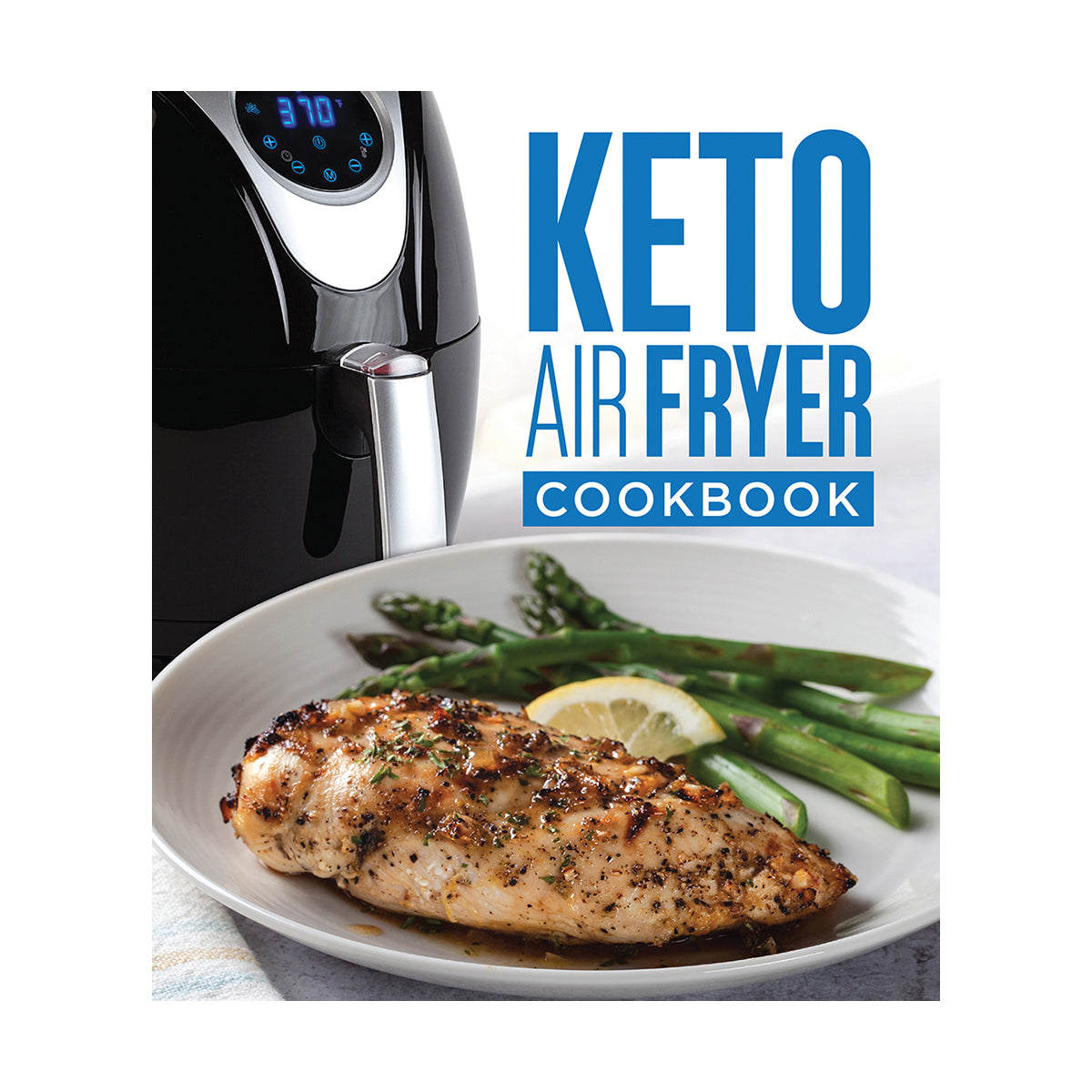 Keto Air Fryer Cookbook