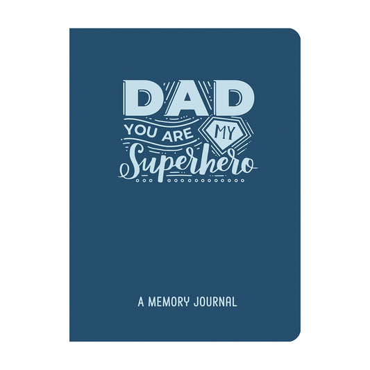 Dad You Are My Superhero