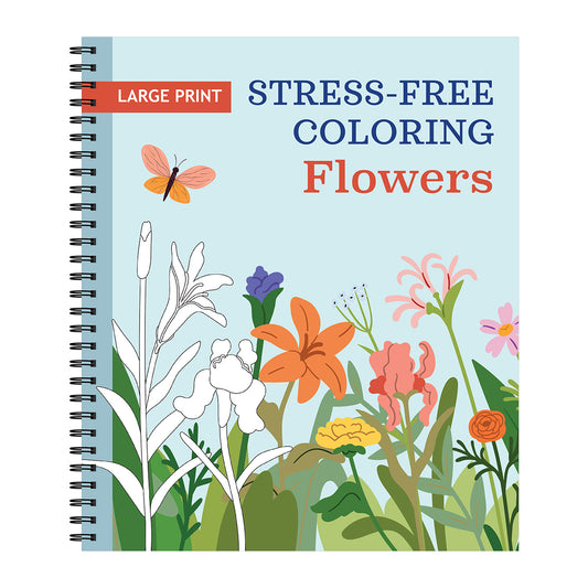 Large Print Stress-Free Coloring: Flowers