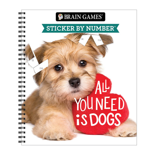 Brain Games - Sticker by Number: All You Need is Dogs
