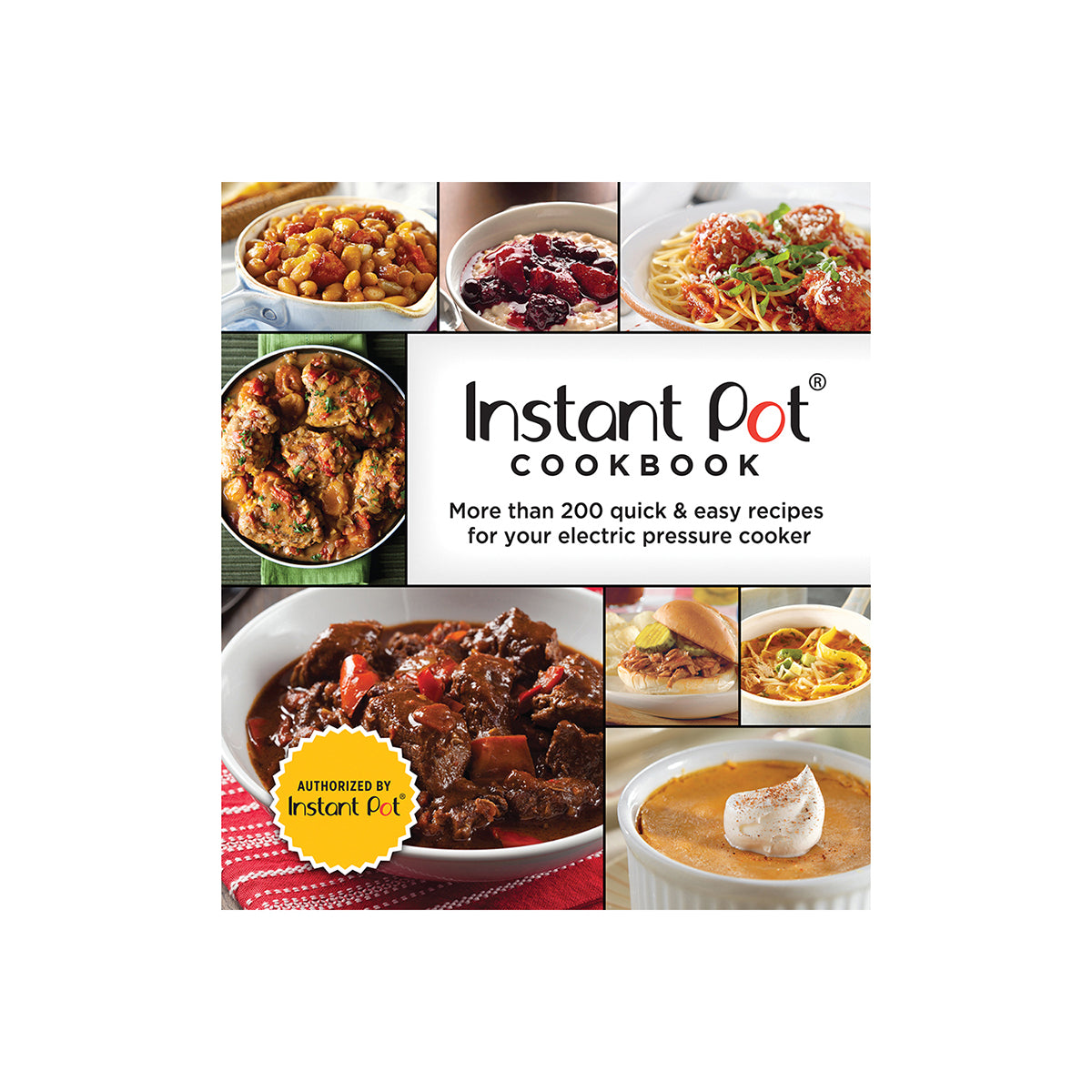 Instant Pot Cookbook More Than 200 Quick & Easy Recipes for Your Electric Pressure Cooker 3Ring Binder